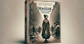 Maggie: A Girl of the Streets by Stephen Crane - Full Audiobook (English)