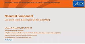 NHSN Neonatal Component - Late Onset Sepsis and Meningitis Module (LOS/MEN) Overview