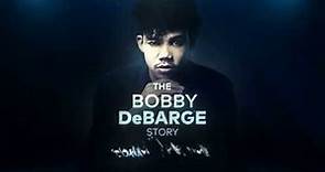 The Bobby Debarge Story