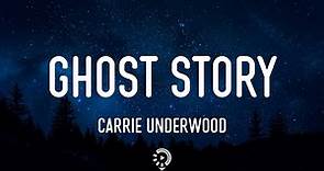 Carrie Underwood - Ghost Story (Lyrics)