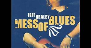 Jeff Healey - How Blue Can You Get