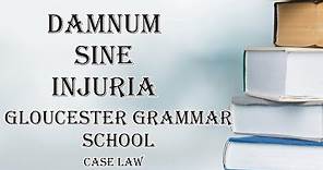 Damnum sine Injuria (Gloucester Grammar School) | Law of Torts Law Guru