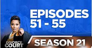 Episodes 51 - 55 - Divorce Court - Season 21 - LIVE