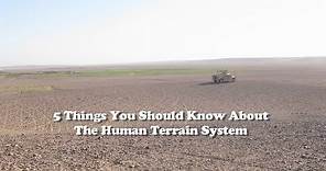 Five Things You Need to Know About the Human Terrain System