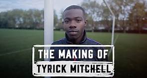 Journey to the Premier League | The Making of Tyrick Mitchell