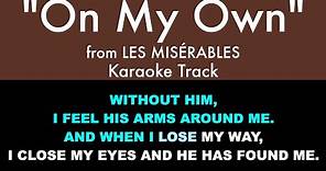 "On My Own" from Les Misérables - Karaoke Track with Lyrics