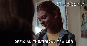 Tomorrow | Official Theatrical Trailer HD