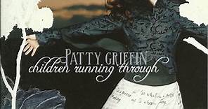 Patty Griffin - Children Running Through