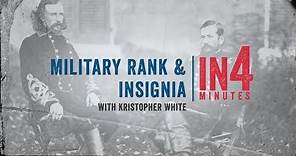Military Rank & Insignia: The Civil War in Four Minutes