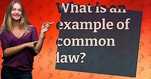 What is an example of common law?