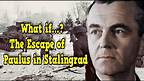Paulus Escapes from Stalingrad and gets out of the Encirclement | What would have happened?
