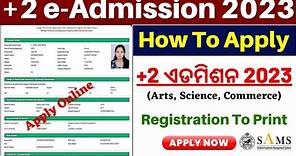 How to Apply Plus Two Admission 2023 Odisha//SAMS Odisha Plus 2 Admission 2023//SAMS Odisha +2 Apply