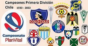 Primera División de Chile 🇨🇱 1933-2022 | Campeones Chilenos.