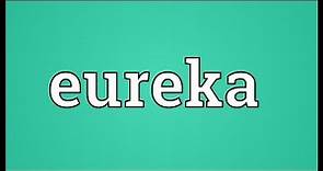 Eureka Meaning