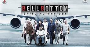 BellBottom | Official Trailer | Akshay Kumar | Vaani | Vashu, Jackky Bhagnani | Huma | Aug 19, 2021