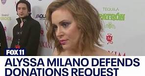 Alyssa Milano defends donations request for son's baseball team