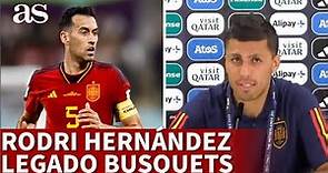 RODRI HERNÁNDEZ y el LEGADO de SERGIO BUSQUETS en la SELECCIÓN | ESPAÑA | AS