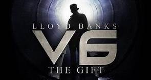 Lloyd Banks - V6 - The Gift
