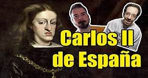 El rey CARLOS II DE ESPAÑA, ni retrasado ni enfermizo