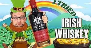 Bourbon guy tries Irish Whiskey - Triple Dog Whiskey Review
