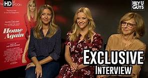 Reese Witherspoon | Hallie Meyers-Shyer | Nancy Meyers Exclusive Interview - Home Again