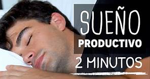 Cómo dormirse en menos de 2 minutos? Sueño productivo, saludable y reparador