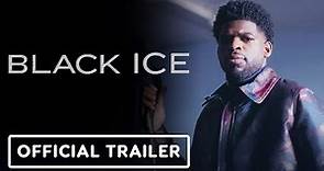 Black Ice - Official Trailer (2023) Hubert Davis