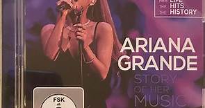 Ariana Grande - Story Of Her Music