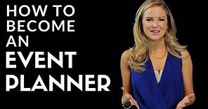 How to Become an Event Planner!