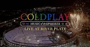 Coldplay - Music Of The Spheres: Live At River Plate (Official trailer)