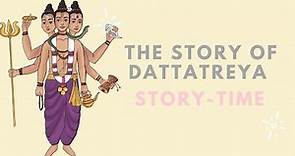 The Story of Dattatreya