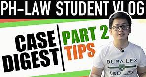 CASE DIGEST: MORE TIPS | LAW SCHOOL PHILIPPINES