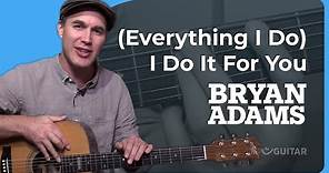 How to play Everything I Do I Do It For You | Bryan Adams Guitar Lesson