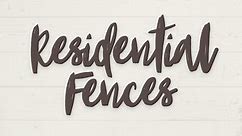 So, You Want to Build: Residential Fences