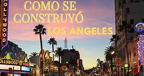 La HISTORIA de LOS ANGELES, CALIFORNIA