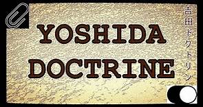 📃 Yoshida Doctrine / 吉田ドクトリン #YoshidaDoctrine #吉田ドクトリン #History #HistoricalFacts #InnaBesedina