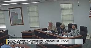 Otero County Commissioners to meet about certifying election results
