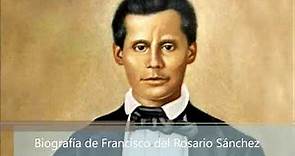 Biografía de Francisco del Rosario Sánchez