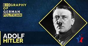 Very Short Biography Of Adolf Hitler