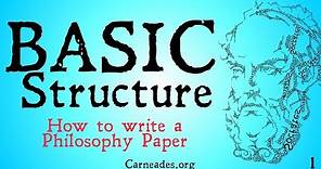 Basic Structure of a Philosophy Paper (How to Write a Philosophy Paper)