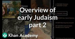 Overview of early Judaism part 2 | World History | Khan Academy