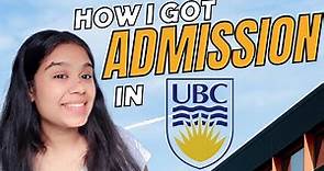 how to apply to ubc | how i got into university of british columbia | ubc application process essays