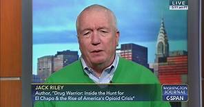 Washington Journal-Jack Riley on International Drug Trafficking and U.S. Opioid Crisis