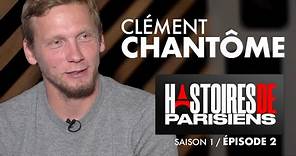 Clément CHANTÔME - Itinéraire d'un titi Parisien | Histoires de Parisiens | PSG PODCAST
