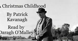The untold story of A Christmas Childhood | Patrick Kavanagh
