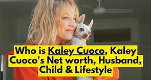 Who is Kaley Cuoco? Kaley Cuoco's Net worth | Kaley Cuoco Husband, Child, Age & Lifestyle