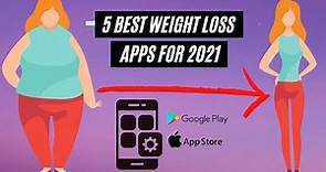 The 5 Best Weight Loss Apps For 2021