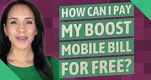 How can I pay my Boost Mobile bill for free?