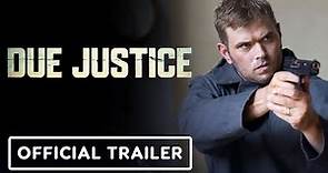 Due Justice - Official Trailer (2023) Kellan Lutz, Jeff Fahey, Efren Ramirez