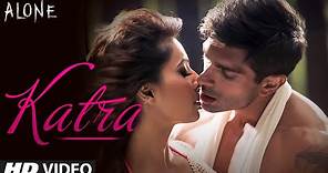 OFFICIAL: 'Katra Katra - Uncut' Video Song | Alone | Bipasha Basu | Karan Singh Grover